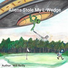 Cover image for Aliens Stole My L-Wedge