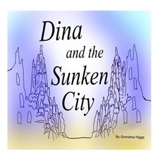 Cover image for Dina and the Sunken City