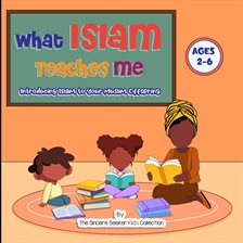 Cover image for What Islam Teaches Me