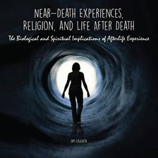 Cover image for Near-Death Experiences, Religion, and Life After Death