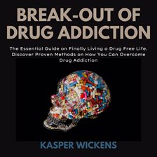 Cover image for Break-out of Drug Addiction