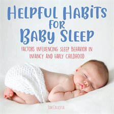 Cover image for Helpful Habits For Baby Sleep