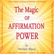 Imagen de portada para The Magic of Affirmation Power