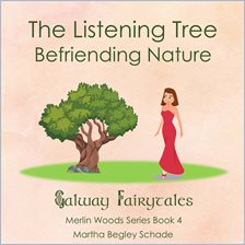 Cover image for The Listening Tree: Befriending Nature