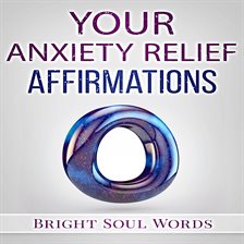 Cover image for Your Anxiety Relief Affirmations