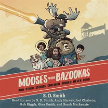 Cover image for Mooses With Bazookas