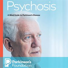 Imagen de portada para Psychosis: A Mind Guide to Parkinson's Disease