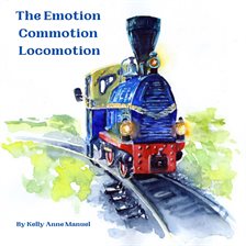 Imagen de portada para The Emotion Commotion Locomotion