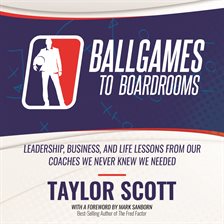 Cover image for Ballgames To Boardrooms