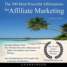 Cover image for The 100 Most Powerful Affirmations for Affiliate Marketing