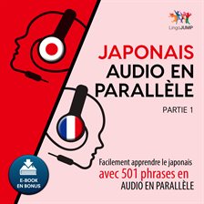 Cover image for Japonais Audio en Parallel Partie 1