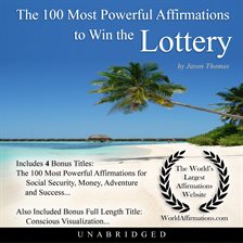 Cover image for The 100 Most Powerful Affirmations to Win the Lottery
