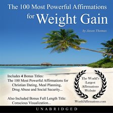 Cover image for The 100 Most Powerful Affirmations for Weight Gain