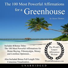 Cover image for The 100 Most Powerful Affirmations for a Greenhouse