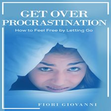 Cover image for Get Over Procrastination