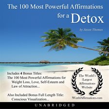 Cover image for The 100 Most Powerful Affirmations for a Detox
