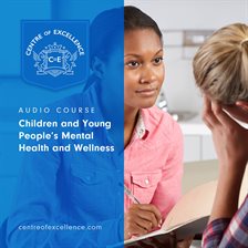 Cover image for Children and Young People's Mental Health and Wellness