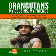 Cover image for Orangutans: My Cousins, My Friends