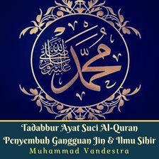 Cover image for Tadabbur Ayat Suci Al-Quran Penyembuh Gangguan Jin & Ilmu Sihir