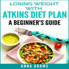 Cover image for Losing Weight with Atkins Diet Plan