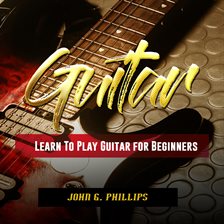 Cover image for Guitar: Learn To Play Guitar for Beginners