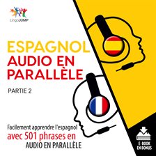 Cover image for Espagnol Audio En Parallel Partie 1