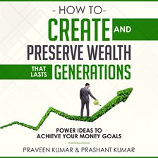 Cover image for How to Create and Preserve Wealth that Lasts Generations