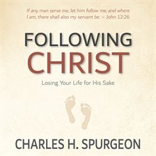 Cover image for Following Christ: Losing Your Life for His Sake