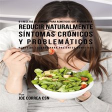 Cover image for 61 Recetas de Comidas Para Asmáticos Que Ayudarán a Reducir Naturalmente Síntomas Crónicos y Problem