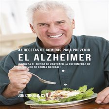 Cover image for 41 Recetas de Comidas para Prevenir el Alzheimer