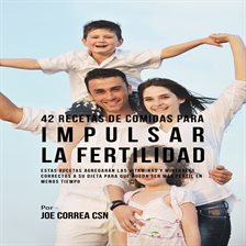 Cover image for 42 Recetas De Comidas Para Impulsar La Fertilidad
