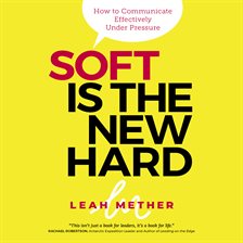 Cover image for Soft is the New Hard