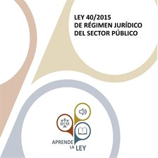 Cover image for Ley 40/2015 de Régimen Jurídico del Sector Público