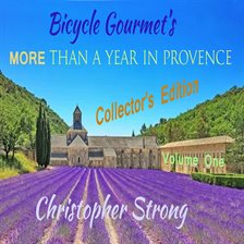 Cover image for Bicycle Gourmet's More Than a Year in Provence, Volume One