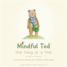 Cover image for Mindful Ted, One Thing at a Time