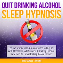 Cover image for Quit Drinking Alcohol Sleep Hypnosis