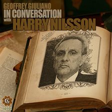 Cover image for Geoffrey Giuliano in Conversation with Harry Nilsson