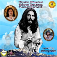 Cover image for Mystic Minstrel George Harrison - Remembered, Vol. 2