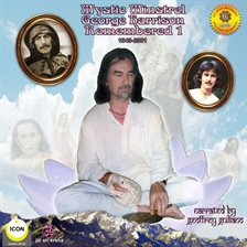 Cover image for Mystic Minstrel, George Harrison - Remembered 1