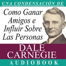 Cover image for Cómo Ganar Amigos e Influir Sobre las Personas [How to Win Friends and Influence People]