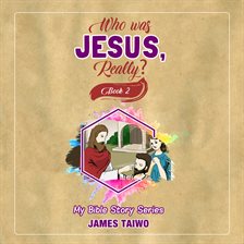 Cover image for Who Was Jesus, Really? Book Two
