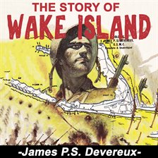 Cover image for The Story of Wake Island