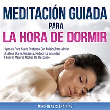 Cover image for Meditación Guiada Para La Hora De Dormir
