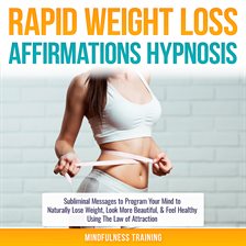 Cover image for Rapid Weight Loss Affirmations Hypnosis