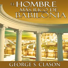 Cover image for El Hombre Mas Rico De Babilonia [The Richest Man in Babylon]