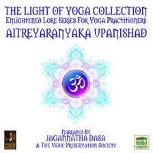 Cover image for The Light Of Yoga Collection - Aitreyaranyaka Upanishad