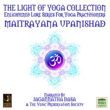 Cover image for The Light Of Yoga Collection - Maitrayana Upanishad