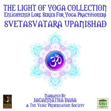 Cover image for The Light Of Yoga Collection - Svetasvatara Upanishad