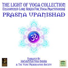 Cover image for The Light Of Yoga Collection - Prasna Upanishad