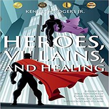 Cover image for Heroes, Villains, and Healing